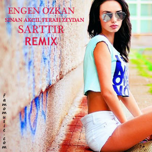 remix sinan akcil ferah zeydan sarttir