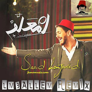 remix saad lamjarred enta moalem