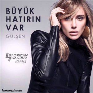 remix gulsen buyuk hatirin var