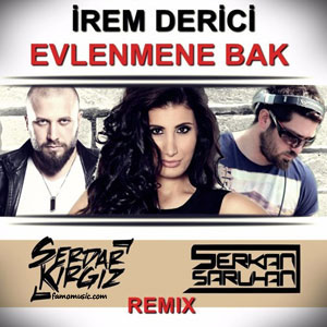 remix irem derici evlenmene bak