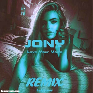 remix jony love your voice