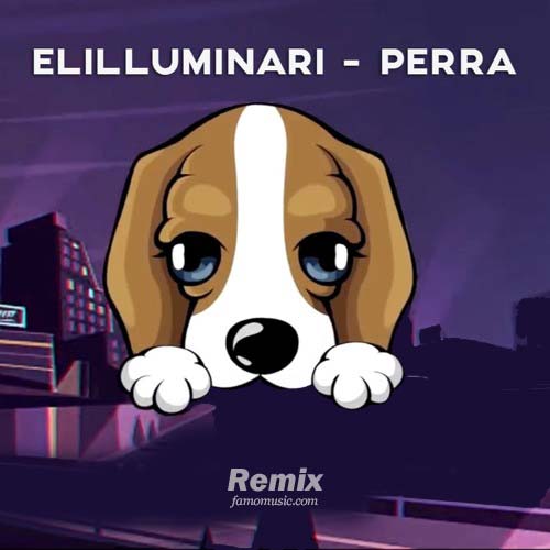 remix perra eliluminari